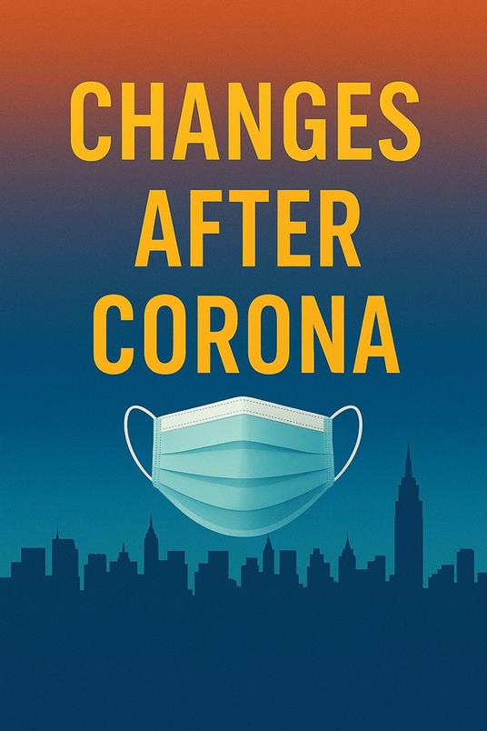 The Changes after Corona