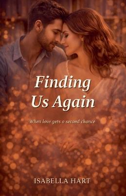 Finding Us Again - Isabella Hart - cover