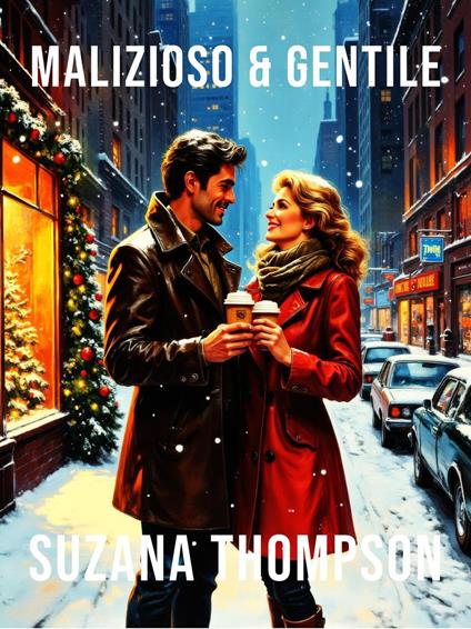 Malizioso & Gentile - Suzana Thompson - ebook