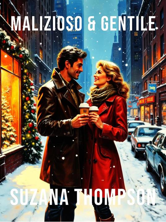 Malizioso & Gentile - Suzana Thompson - ebook