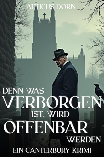 Denn was verborgen ist, wird offenbar werden