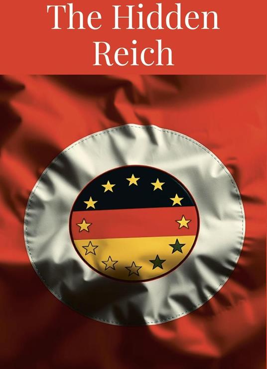 The Hidden Reich