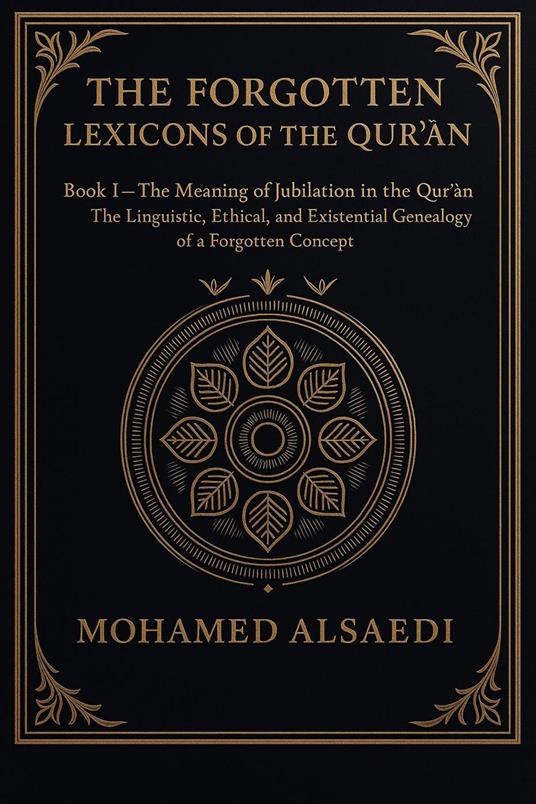 The Meaning of Jubilation in the Qur’an Book I — The Forgotten Lexicons of the Qur’an Series