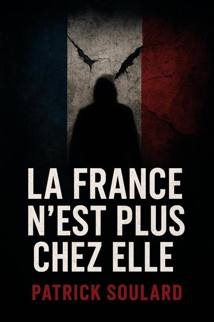 La France n'est plus chez elle