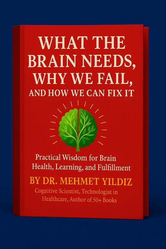 What the Brain Needs, Why We Fail, and How We Can Fix It