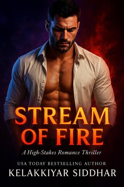 Stream of Fire: A High-Stakes Romance Thriller