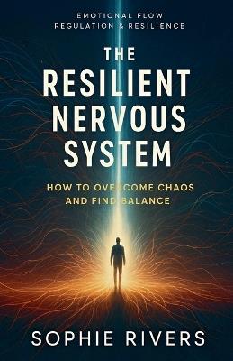The Resilient Nervous System - Sophie Rivers - cover