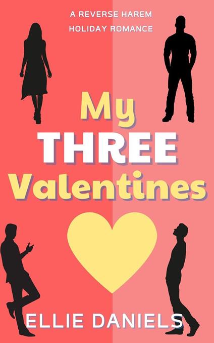 My Three Valentines: A Reverse Harem Holiday Romance