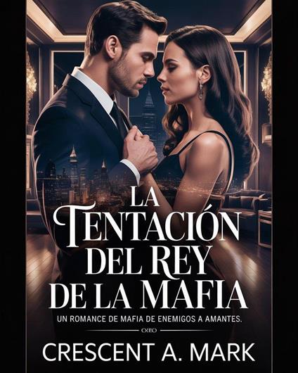 La Tentación del Rey de la Mafia