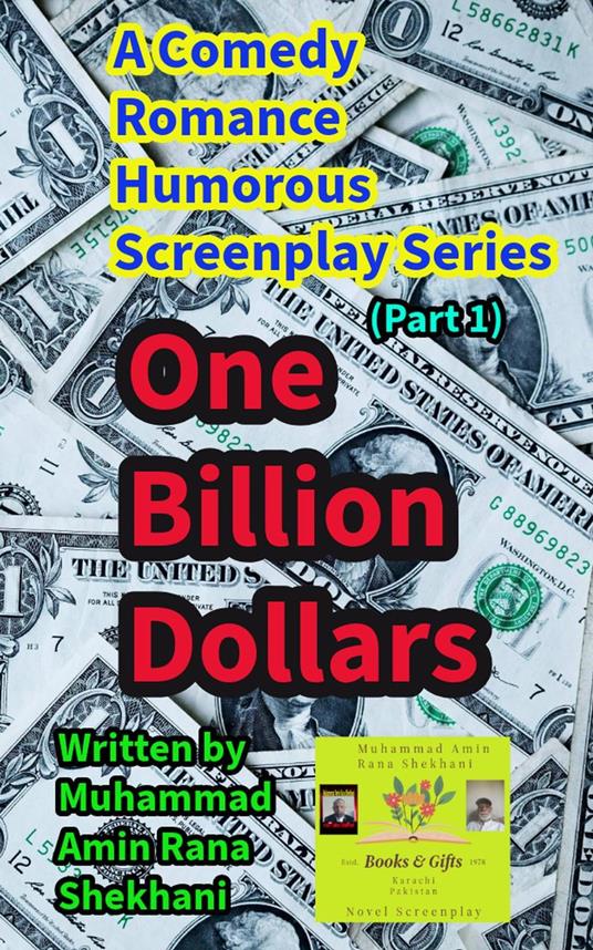 One Billion Dollars. 1. Comedy Romance Humorous Screenplay Series.