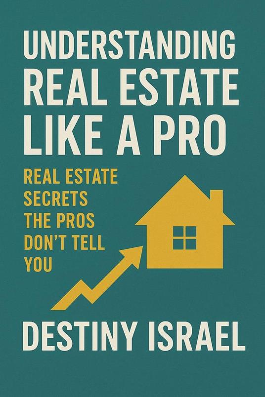 Understanding Real Estate Like a Pro
