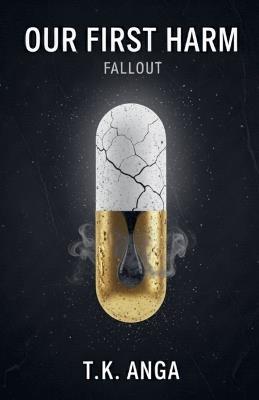 Our First Harm: Fallout - T K Anga - cover