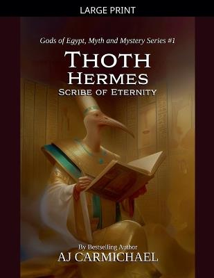 Thoth Hermes, Scribe of Eternity - Aj Carmichael - cover