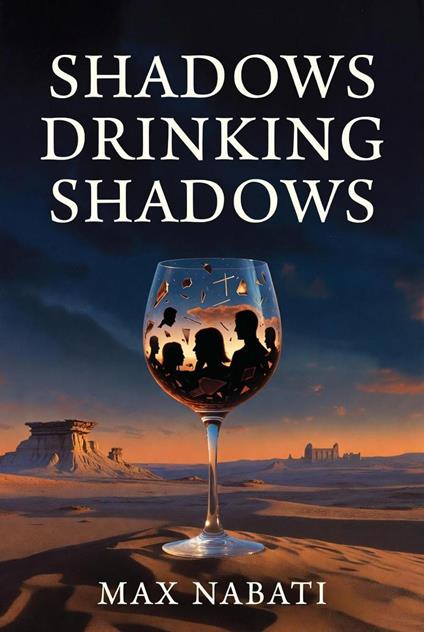 Shadows Drinking Shadows