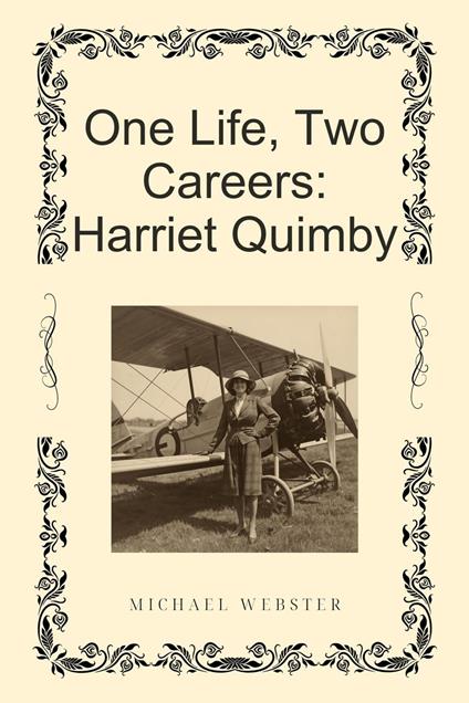 One Life, Two Careers: Harriet Quimby
