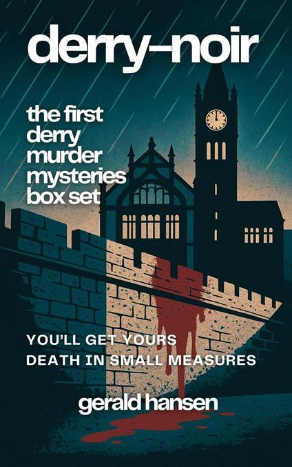 Derry Noir: The First Derry Murder Mysteries Box Set