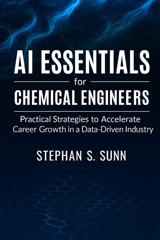 AI Essentials for Chemical Engineers
