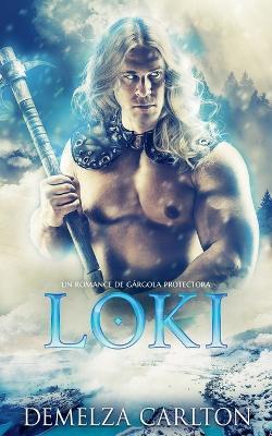 Loki: Un Romance de Gárgola Protectora - Demelza Carlton - cover