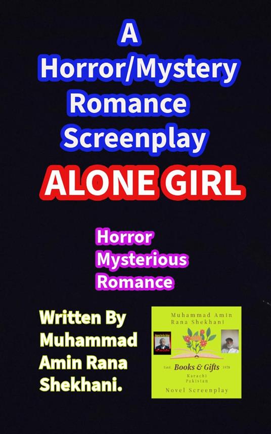 Alone Girl. Horror Mystery Romance Screenplay.