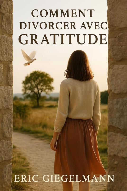 Comment Divorcer avec Gratitude