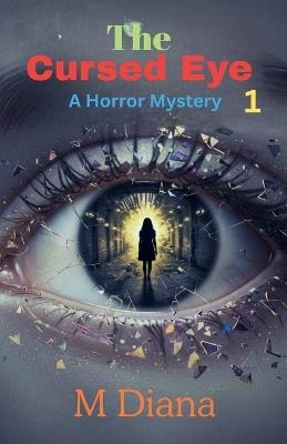 The Cursed Eye 1 - M Diana - cover