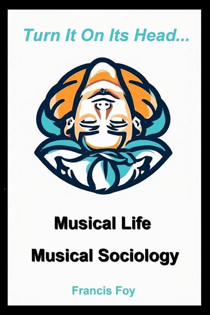 Musical Life + Musical Sociology - Francis Foy - ebook