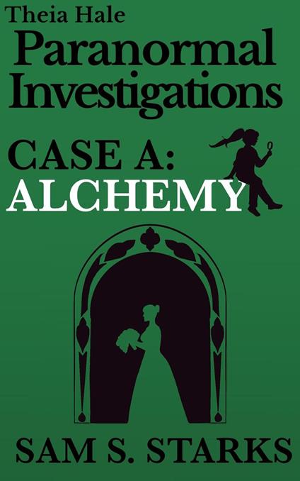 Case A: Alchemy - Sam S. Starks - ebook