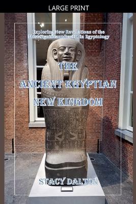 The Ancient Egyptian New Kingdom - Stacy Dalton - cover