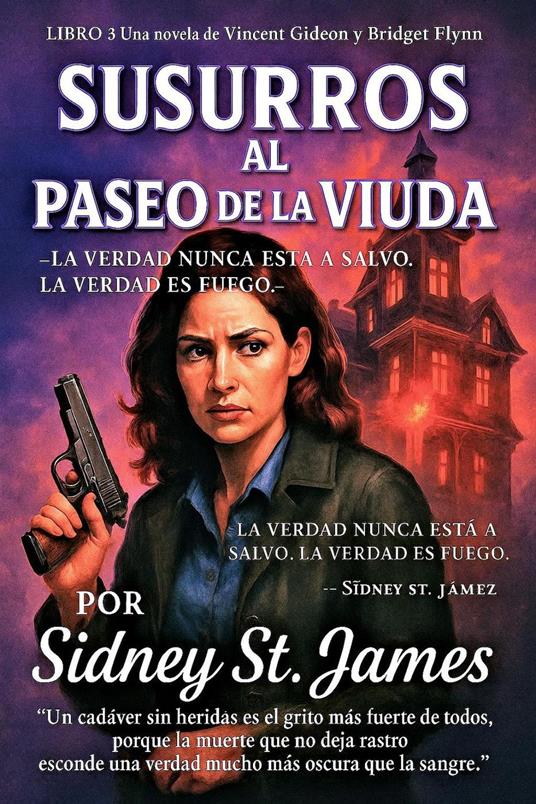 Susurros al Paseo de la Viuda - La Verdad Nunca Esta a Salvo. La Verdad es Fuego