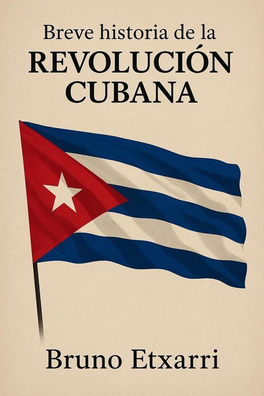 Breve historia de la revolución cubana