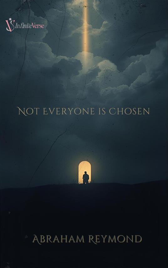 Not Everyone Is Chosen