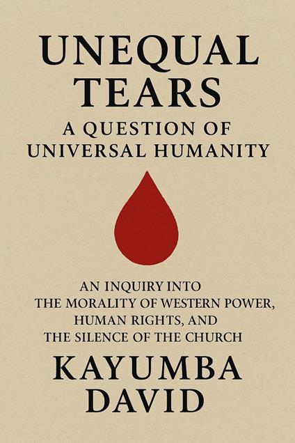 Unequal Tears: A Question of Universal Humanity