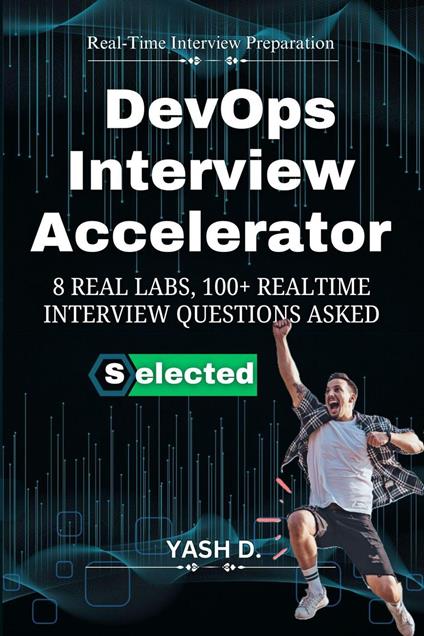 DevOps Interview Accelerator: 8 Real Labs, 100+ Realtime Interview Questions Asked