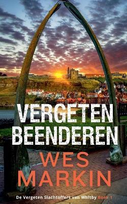 Vergeten Beenderen - Wes Markin - cover