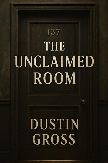 The Unclaimed Room