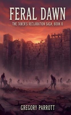 Feral Dawn - Gregory Parrott - cover