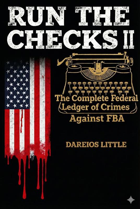 Run The Checks II: The Complete Federal Ledger of Crimes Against Foundational Black Americans (1863–2026)