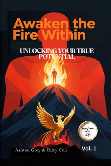 Awaken the Fire Within: Unlocking Your True Potential