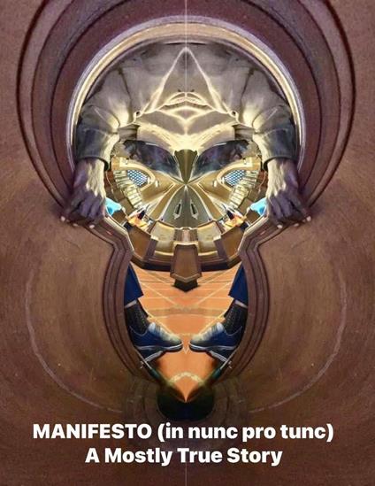 Manifesto (in Nunc Pro Nunc) Second Edition