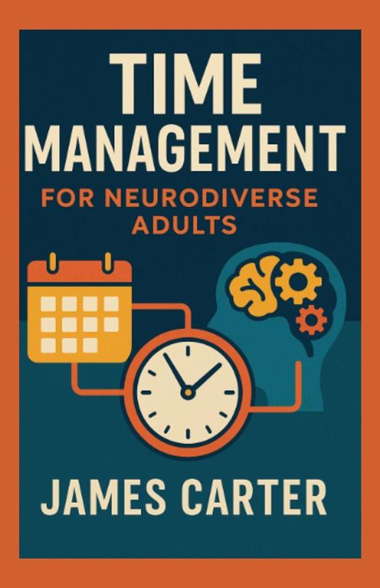 Time Management for Neurodiverse Adults