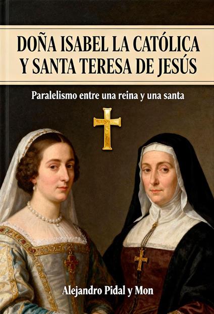 DOÑA ISABEL LA CATÓLICA Y SANTA TERESA DE JESÚS
