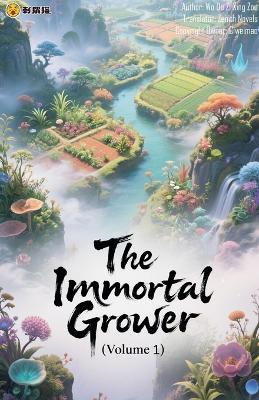 The Immortal Grower (Volume 1) - Zenithnovels - cover