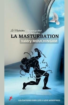Victoire sur la masturbation - Valéry Mouchingam - cover