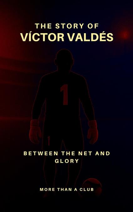 The Story of Víctor Valdés