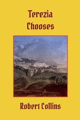 Terezia Chooses - Robert L Collins - cover