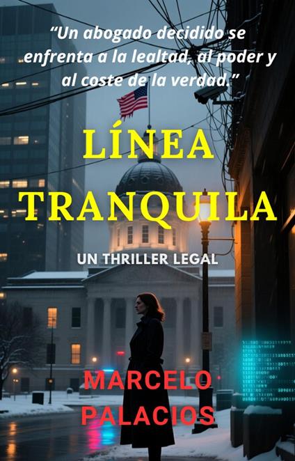 Línea Tranquila: un Thriller Legal