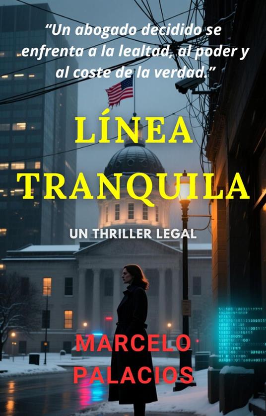 Línea Tranquila: un Thriller Legal