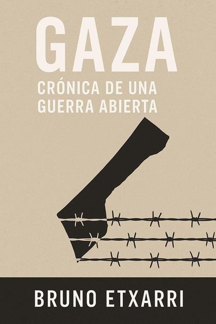 Gaza, crónica de una guerra abierta