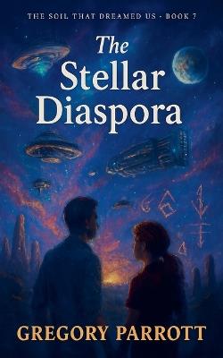 The Stellar Diaspora - Gregory Parrott - cover