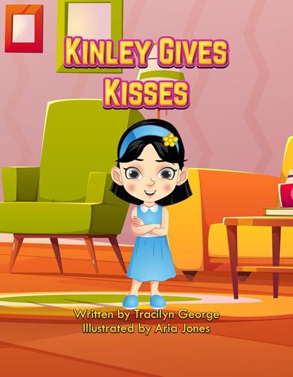 Kinley Gives Kisses - Tracilyn George - ebook